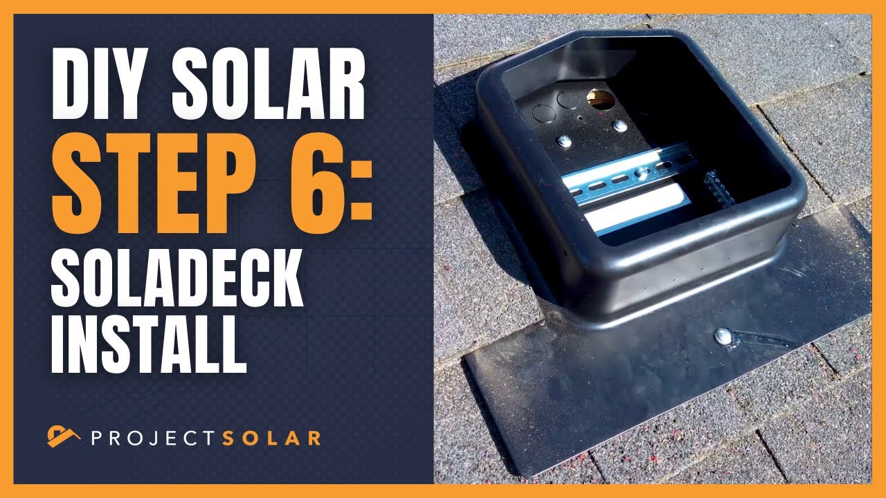 DIY Solar Step 6: Easy Soladeck Installation