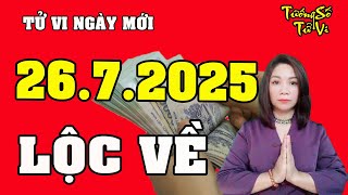 Tử Vi Ngày Mới 26/7/2025 Lộc Gõ Cửa Nhà, Tiền Về Chật Túi | Tướng Số Tử Vi