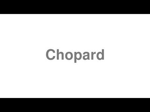 How to pronounce Chopard Video How to Pronounce