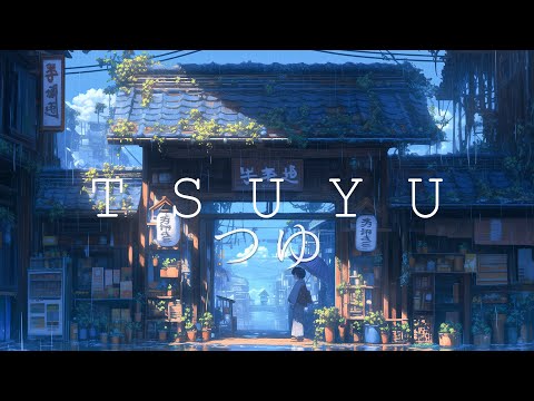 Tsuyu つゆ ☯ Old Memories & Japanese Lofi HipHop Music Mix