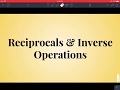 Exploring Reciprocals and Inverse Operations
