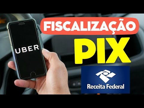 PIX 2025 | FISCALIZAÇÃO DA RECEITA FEDERAL VAI PEGAR  MOTORISTAS DE UBER?