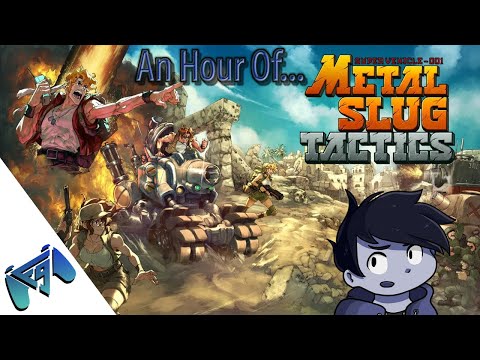 An Hour of... Metal Slug Tactics