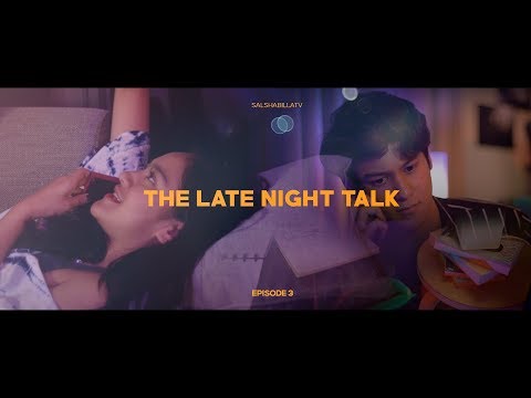 Salshabilla (#ShortFilm) | #Eps3 The Late Night Talk - Aggressive
