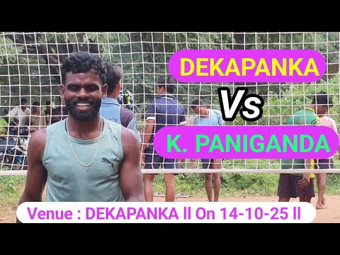 K. PANIGANDA 🆚 DEKAPANKA l LANDA  vs SITUN , MANTU l DHABA VOLLEYBALL l SAULA PATTAMAJHI CREATION l