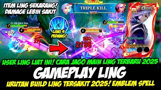 CARA JAGO MAIN LING 2025 + TRIK LING 4 PEDANG TERBARU❗BUILD LING TERSAKIT❗GAMEPLAY LING TOP GLOBAL