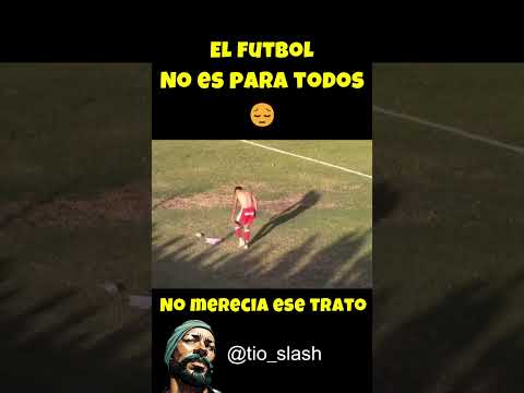 No merecia ese trato 😔 #futbol #shortsfeed #shorts