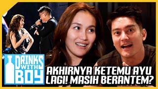 AKHIRNYA KETEMU AYU SETELAH SEKIAN LAMA! BERANTEM LAGI?! | #DrinkWithBoy