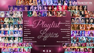 PLAYLIST 22 LYRICS HAY NHẤT EM XINH SAY HI - COLOR CODED LYRICS (Bản Lọc Âm)