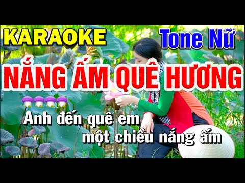 NẮNG ẤM QUÊ HƯƠNG Karaoke Tone Nữ (Am) | Bến Tình Karaoke