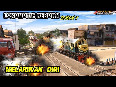 LOKOMOTIF REBORN SEASON 7 MELARIKAN DIRI PART 176