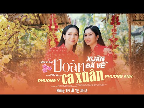 Liên Khúc Đoản Ca Xuân & Xuân Đã Về - Phương Anh & Phương Ý | Nhạc Xuân Mừng Tết Ất Tỵ 2025