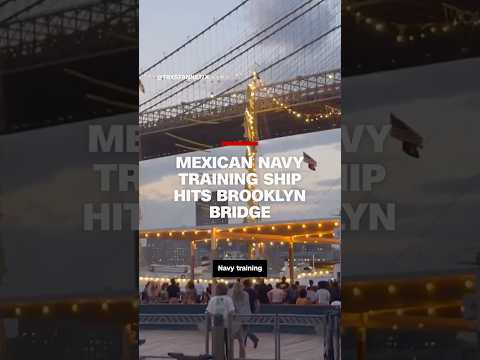 Watch moment Mexican Navy training ship hits Brooklyn Bridge