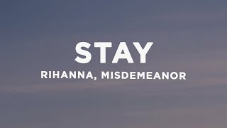 Rihanna - Stay (Lyrics) Misdemeanor Remix
