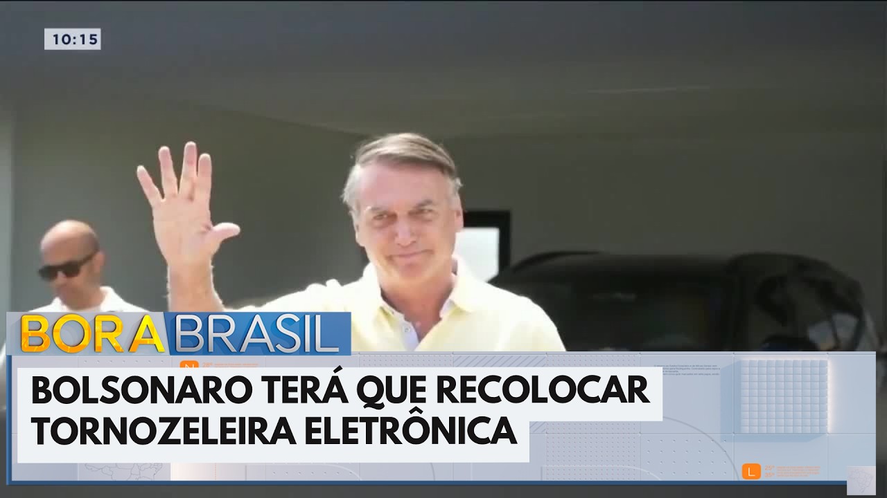 Bolsonaro terá que recolocar tornozeleira eletrônica em prisão domiciliar | Bora Brasil