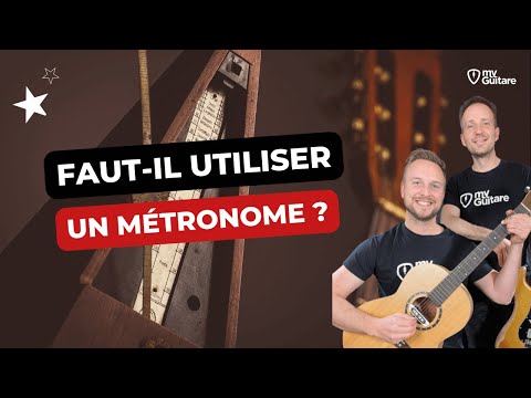 Faut-il utiliser un metronome ou pas ? Tuto spécial debutant à la guitare