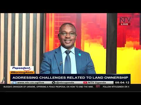 Review of land laws and policies in Uganda | MorningAtNTV