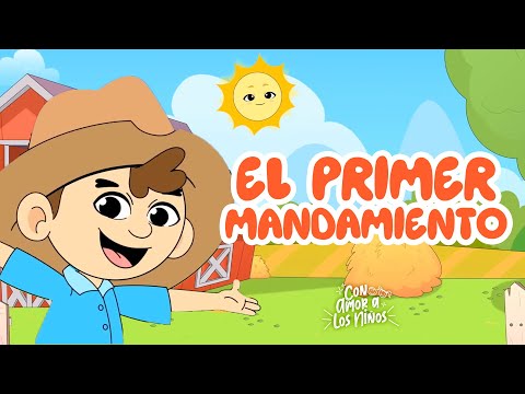 El Primer Mandamiento 📖 Canciones Para Niños 🤩💞