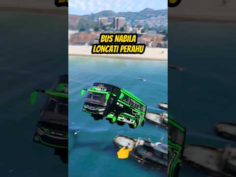 NABILA LONCATI PERAHU DI LAUT #ets2 #bussimulatorindonesia #basuri #busmania #gta5
