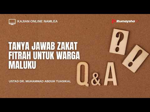 Tanya Jawab Zakat Fitrah untuk Warga Maluku - Ustadz Dr. Muhammad Abduh Tuasikal, M.Sc.