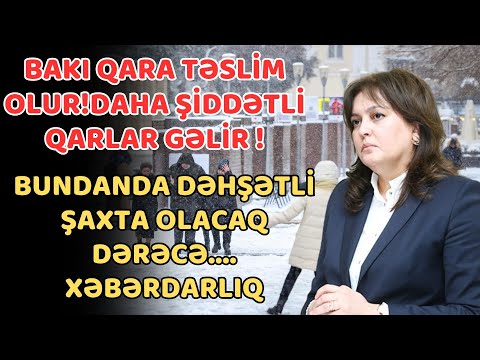 QARLA BAĞLI TƏCİLİ XƏBƏR GƏLDİ! QAR BAKINI CƏNGİNƏ ALDI !