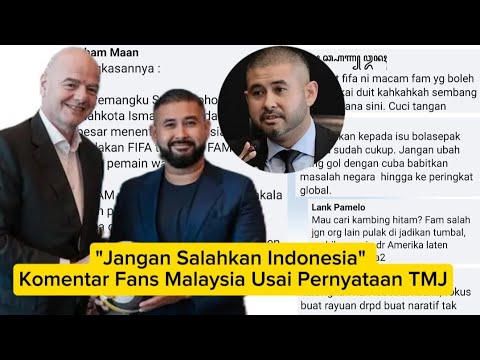 "Jangan Salahkan Indonesia" Komentar Fans Malaysia Usai Pernyataan TMJ 