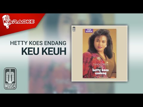 Hetty Koes Endang – Keu Keuh (Official Karaoke Video)