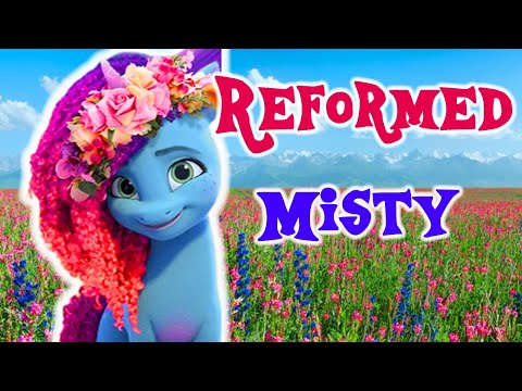 Misty is REFORMED! MLP G5 Update