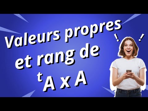 Valeurs propres et rang de t(A) x A : diagonalisation et théorème du rang