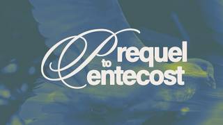 Prequel to Pentecost | Pastor Jonathan Suber