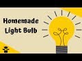 Homemade Light Bulb Experiment