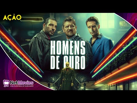 Homens de Ouro (2019) - Filme Completo Dublado GRÁTIS - Filme de Ação | NetMovies