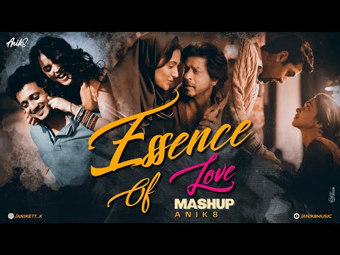 Essence Of Love Mashup 2025 | ANIK8 | Arijit Singh | Atif Aslam | Hindi Romantic Mashup
