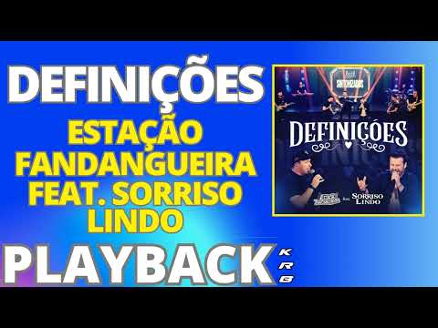 DEFINIÇÕES   ESTAÇÃO FANDANGUEIRA & SORRISO LINDO   PLAYBACK KARAOKE DEMONSTRAÇÃO