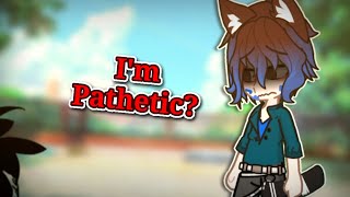 ... Pathetic || Part 2 || Gacha Life 2 || Original