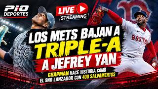 ¡Mets bajan a Jefry Yan a Triple-A y Chapman hace historia con 400 salvamentos! PIO DEPORTES