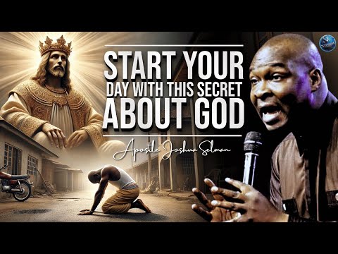 Start Your Day With This Secret About God That Changes Everything! | Apostle Joshua Selman