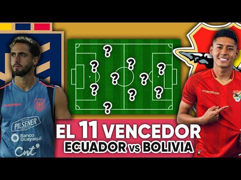 PODEROSA ALINEACIÓN de ECUADOR vs BOLIVIA que DEBE UTILIZAR BECACECCE