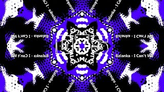 Balanka - I Can't W8