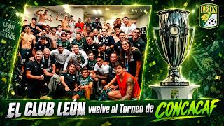 El Club León estará de regreso en las competencias de CONCACAF