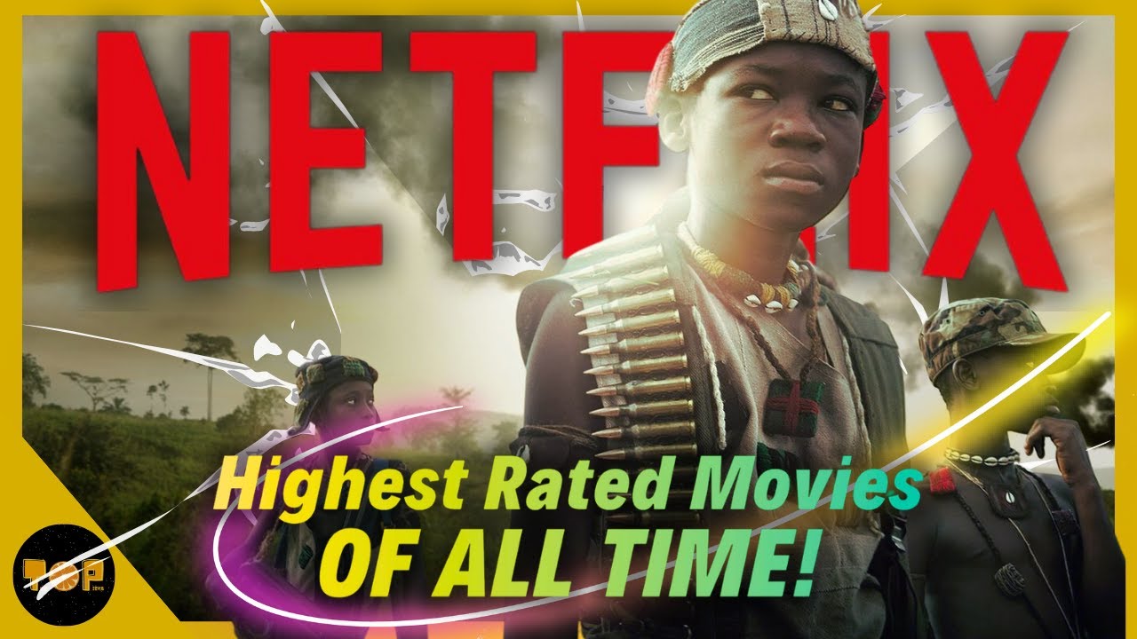 Top 10 Best Netflix Original Movies Of All Time Netflix Highest Rated Movies List Real World