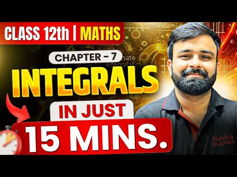 Integrals Chapter 7 Class 12 Math Complete Chapter in Just 15 minutes