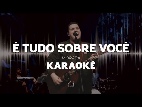 Morada - É Tudo Sobre Você (Playback - Karaokê)