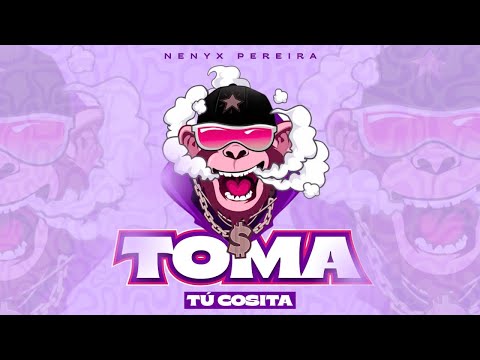 Nenyx Pereira - Toma Tu Cosita (Audio Oficial)