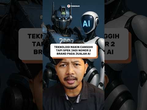Teknologi Makin Canggih,Tapi Spek Jadi Nomor 2,Brand Jualan Ai Semua.