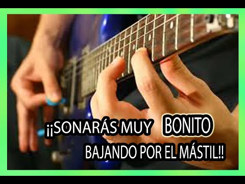 POR QUÉ SONARÁS COMO UN PRO CON ESTAS 3 FORMAS DE BAJAR POR EL MÁSTIL EN LOS SOLOS