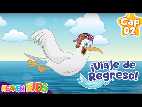 ¡Diversión y Aprendizaje! 📚30 MIN🎵Viaje de Regreso Cap. 02🌊🚢| Heaven Kids 🎈✨