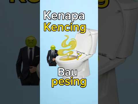 Kenapa Air Kencing Bau Pesing?๐ค๐ฝ๐ง๐คข