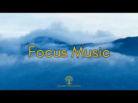 Deep Focus Music for Studying and Work, Study Music for Concentration