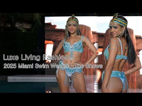 4k60] 2025Miami Beach: Sustainable Swimwear Showcase✨Luxe Living Full Show | 2025 Miami Collection